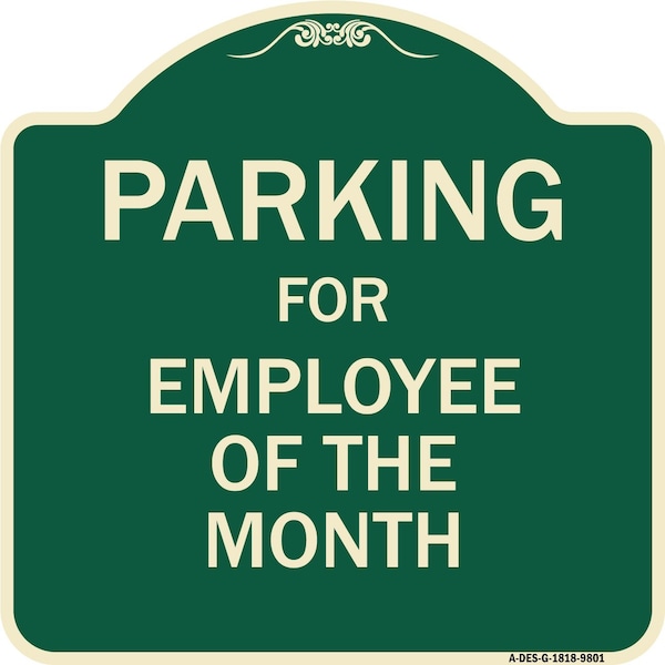 Signmission Designer Series-Parking For Employee Of The Month Sign, 18" x 18", G-1818-9801 A-DES-G-1818-9801 - main